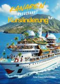ebook: Kursänderung: Eine Kanaren-Kreuzfahrt