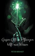 eBook: Gegen Gift in Pflanzen hilft nur Wissen