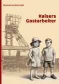ebook: Kaisers Gastarbeiter
