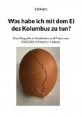 eBook: Was habe ich mit dem Ei des Kolumbus zu tun?