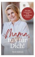 eBook: Mama, tu´s für dich!