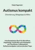eBook: Autismus kompakt / Orientierung, Alltagstipps & Hilfen