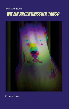 eBook: Wie ein argentinischer Tango