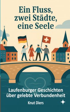 eBook: Ein Fluss, zwei Städte, eine Seele