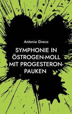 eBook: Symphonie in Östrogen-Moll mit Progesteron-Pauken