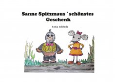 ebook: Sanne Spitzmaus´ schönstes Geschenk