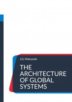 eBook: THE ARCHITECTURE OF GLOBAL SYSTEMS