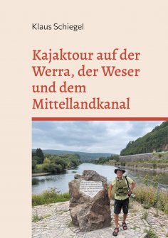 eBook: Kajaktour auf der Werra, der Weser und dem Mittellandkanal