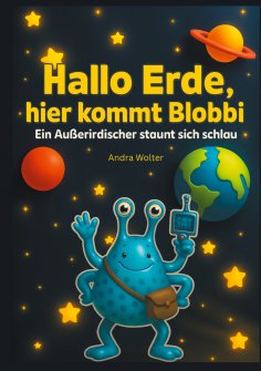 ebook: Hallo Erde, hier kommt Blobbi