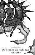 ebook: Die Reise auf der Suche nach der Sonne