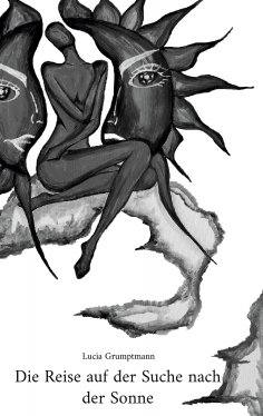 ebook: Die Reise auf der Suche nach der Sonne