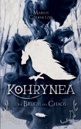 eBook: Kohrynea: Der Bruch des Chaos