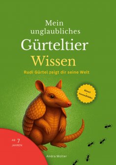 ebook: Mein unglaubliches Gürteltier Wissen