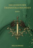 ebook: Das Lexikon der Übernatürlichen Wesen