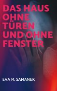 eBook: Das Haus ohne Türen und ohne Fenster