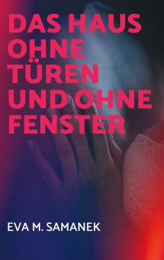 eBook: Das Haus ohne Türen und ohne Fenster