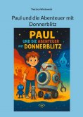 ebook: Paul und die Abenteuer mit Donnerblitz