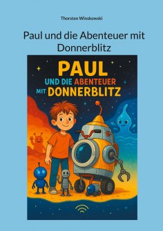 ebook: Paul und die Abenteuer mit Donnerblitz