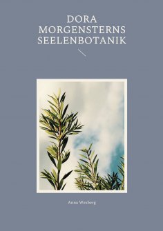 ebook: Dora Morgensterns Seelenbotanik