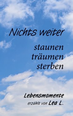ebook: Nichts weiter - staunen, träumen, sterben