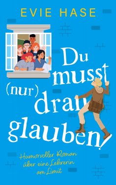 eBook: Du musst (nur) dran glauben!