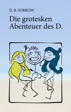 eBook: Die grotesken Abenteuer des D.