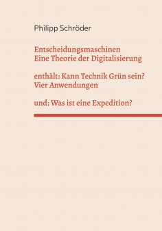 eBook: Entscheidungsmaschinen - Eine Theorie der Digitalisierung