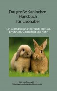 eBook: Das große Kaninchen-Handbuch für Liebhaber
