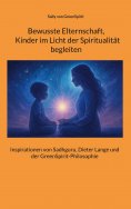 ebook: Bewusste Elternschaft,  Kinder im Licht der Spiritualität  begleiten
