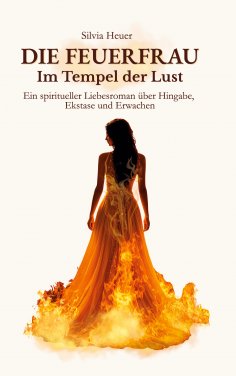 eBook: Die FeuerFrau - Im Tempel der Lust
