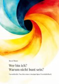 eBook: Wer bin ich? Warum nicht bunt sein?