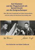 ebook: Karl Klammer und der Plagiatsstreit mit Bertolt Brecht um die Dreigroschenoper