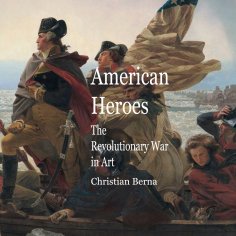 ebook: American Heroes The Revolutionary War in Art
