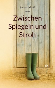 ebook: Zwischen Spiegeln und Stroh