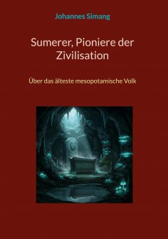 ebook: Sumerer, Pioniere der Zivilisation