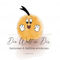 ebook: Die Welt in Dir - Gedanken & Gefühle entdecken