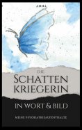 eBook: Die Schattenkriegerin in Wort und Bild