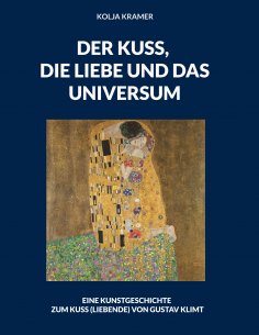 eBook: Der Kuss, die Liebe und das Universum