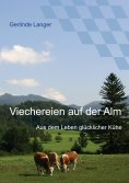 ebook: Viechereien auf der Alm