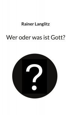 eBook: Wer oder was ist Gott?