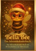 eBook: Bella Bee - Das Adventskalenderbuch
