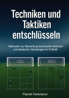 eBook: Systematische Fussballanalyse ist eine wissenschaftlich fundierte und praxisorientierte Buchreihe, d