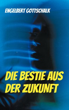 eBook: Die Bestie aus der Zukunft