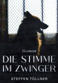 eBook: Die Stimme im Zwinger