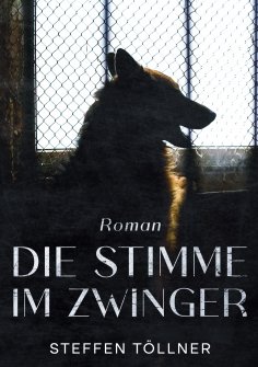 eBook: Die Stimme im Zwinger