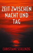 eBook: Zeit zwischen Nacht und Tag