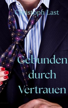 eBook: Gebunden durch Vertrauen