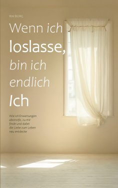 eBook: Wenn ich loslasse, bin ich endlich Ich