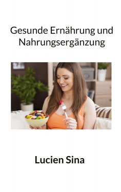 ebook: Gesunde Ernährung und Nahrungsergänzung