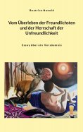 ebook: Vom Überleben der Freundlichsten und der Herrschaft der Unfreundlichkeit